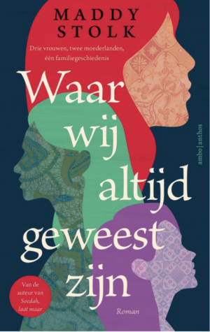 Maddy Stolk - Waar wij altijd zijn geweest